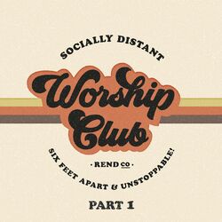 Cover of Socially Distant Worship Club (Pt. 1)