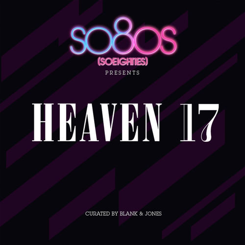 So80s Presents Heaven 17 (Curated By Blank & Jones) artwork