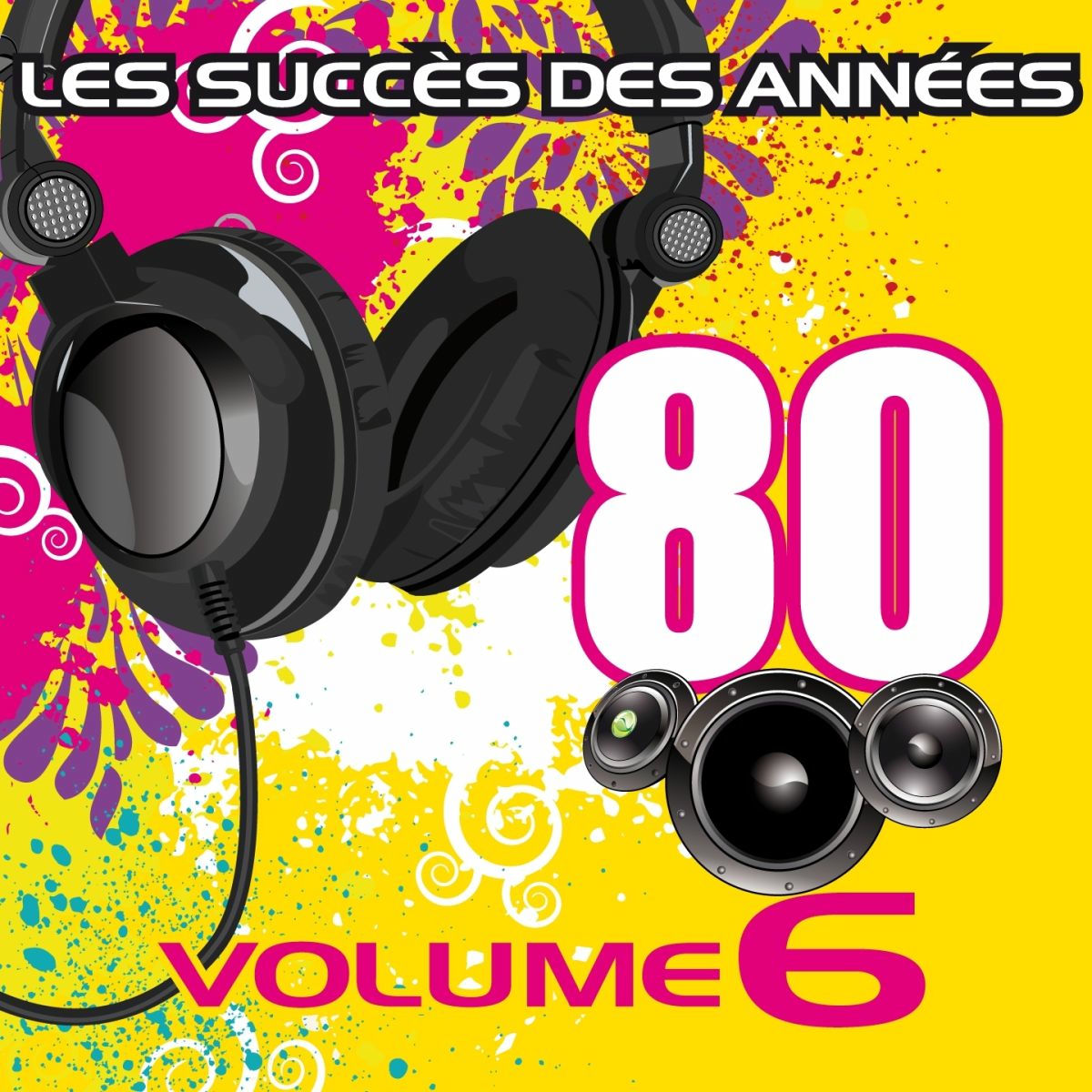 Album cover of Les Succès des Années 80, Vol. 6