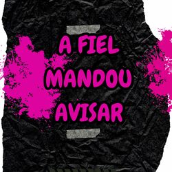 Cover of A Fiel Mandou Avisar