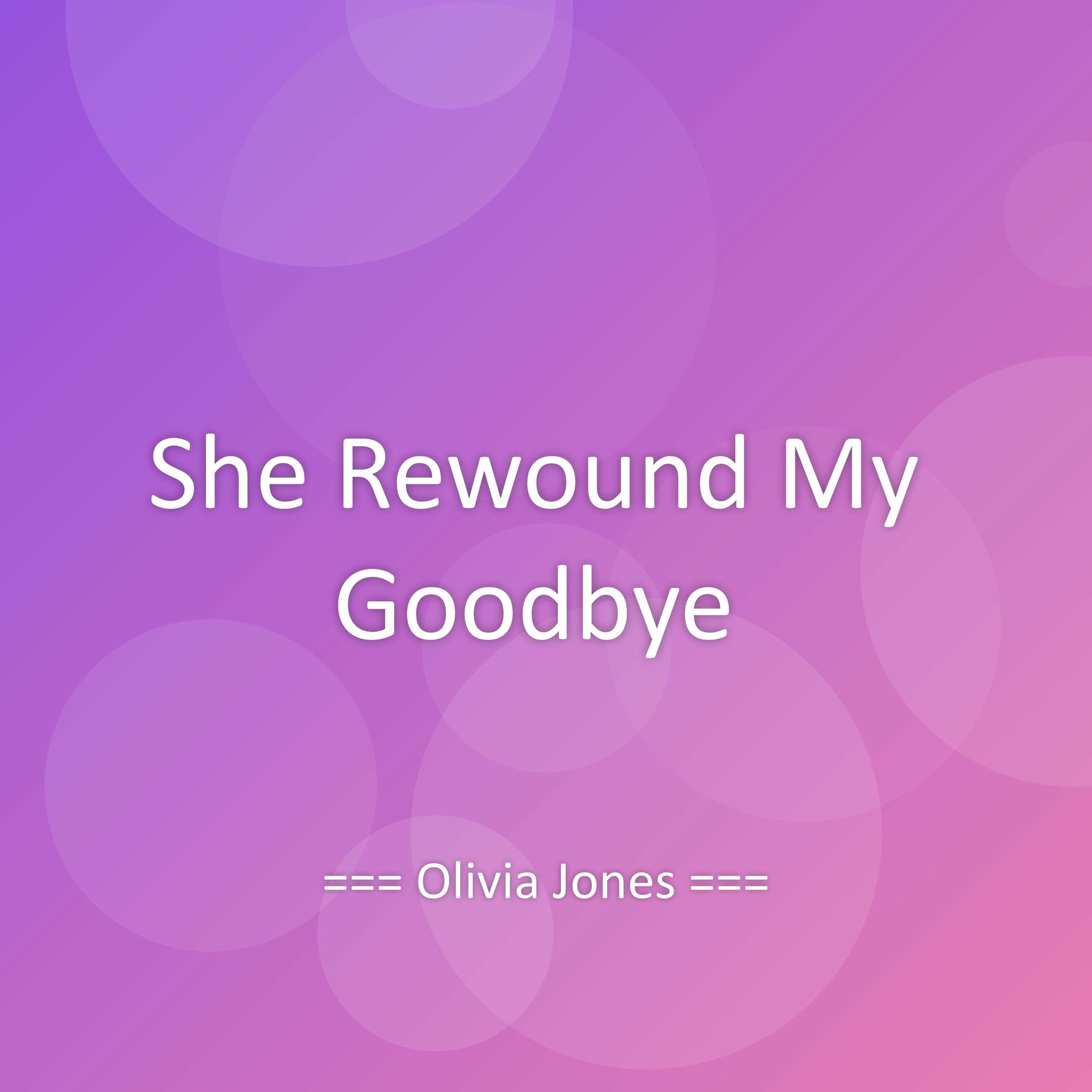 Album cover of She Rewound My Goodbye