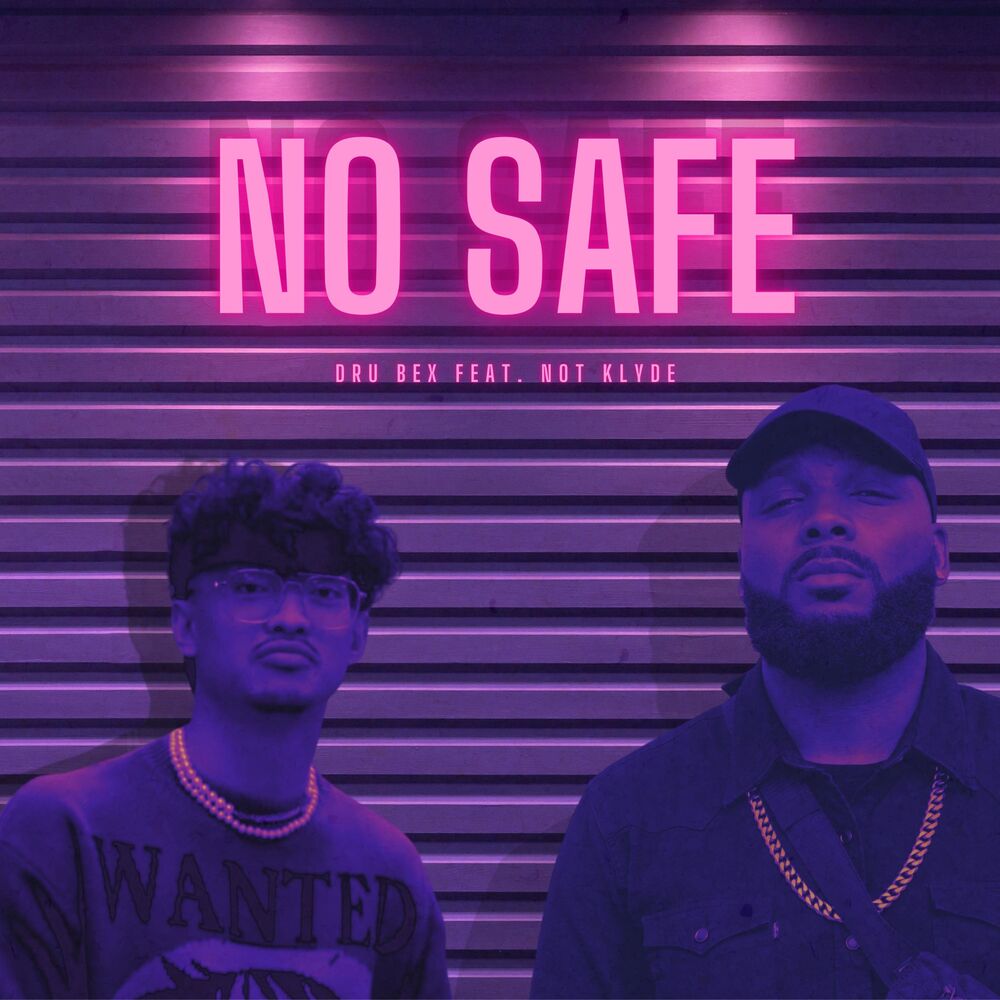 Picture of No Safe (feat. Not Klyde)