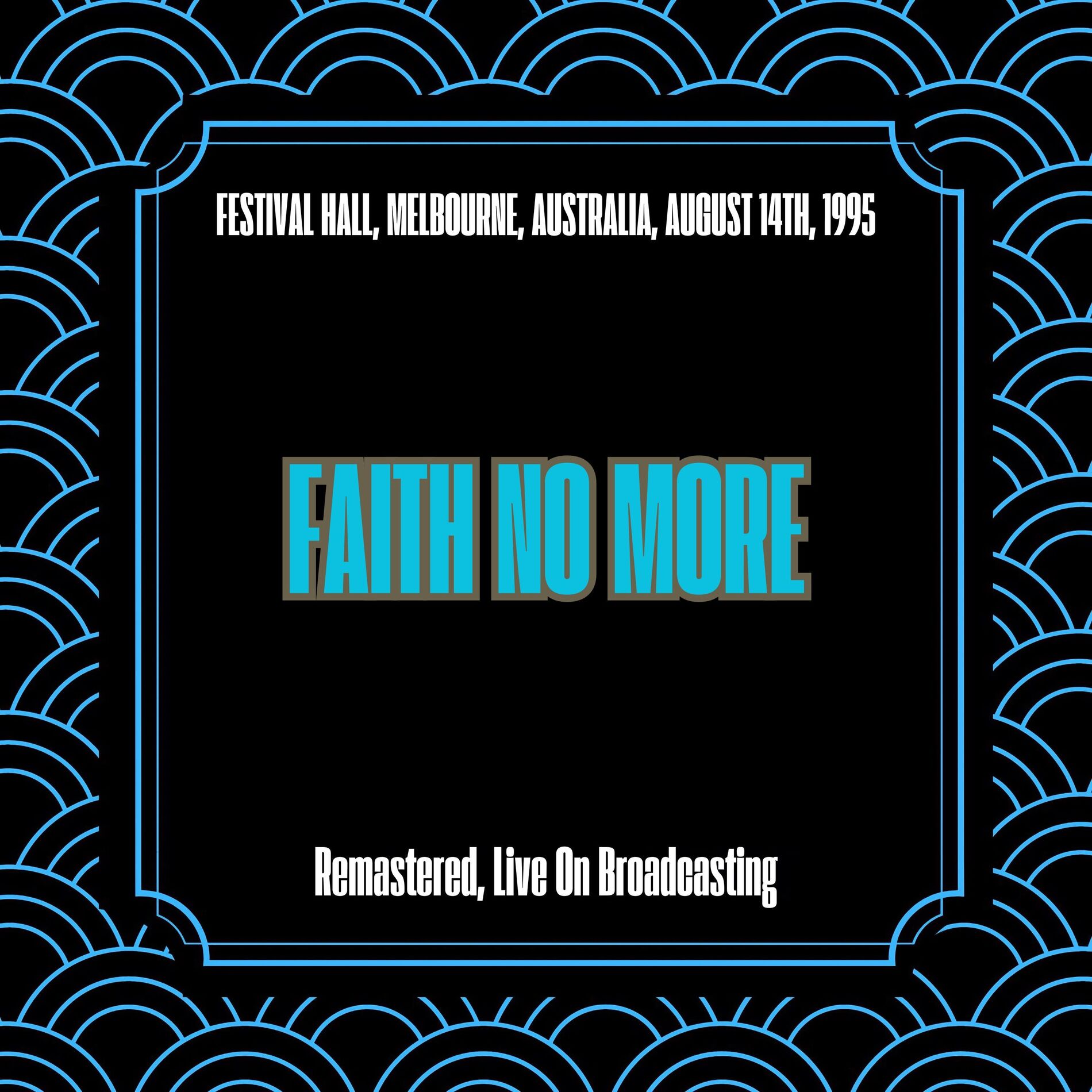 Album cover of Festival Hall, Melbourne, Australia, August 14th, 1995 (Remastered, Live On Broadcasting)