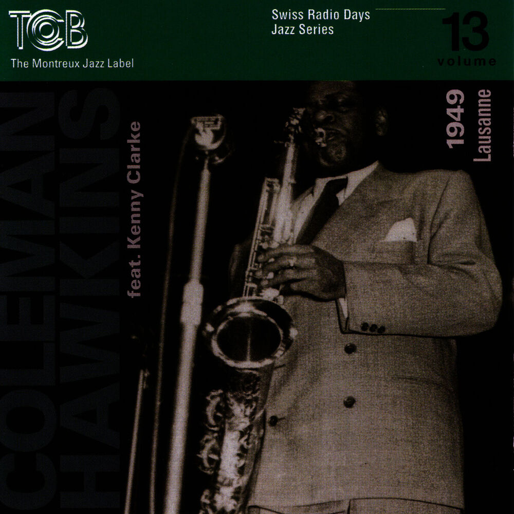 Picture of Coleman Hawkins feat. Kenny Clarke, Lausanne 1949 / Swiss Radio Days, Jazz Series Vol.13