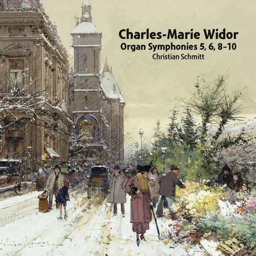 Widor: Organ Symphonies Nos. 5, 6, 8-10