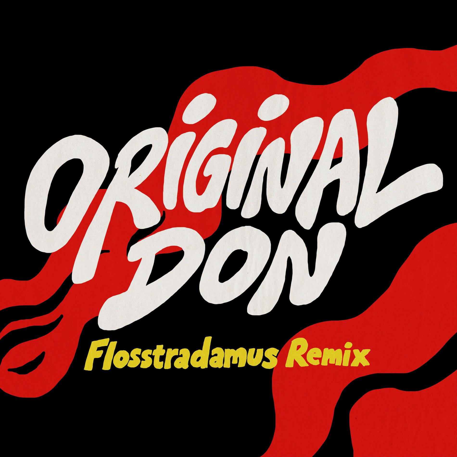 Album cover of Original Don (Flosstradamus Remix)
