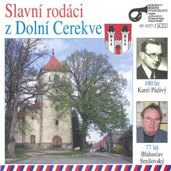 Cover of Slavní rodáci z Dolní Cerekve / K.Pádivý, B.Smišovský