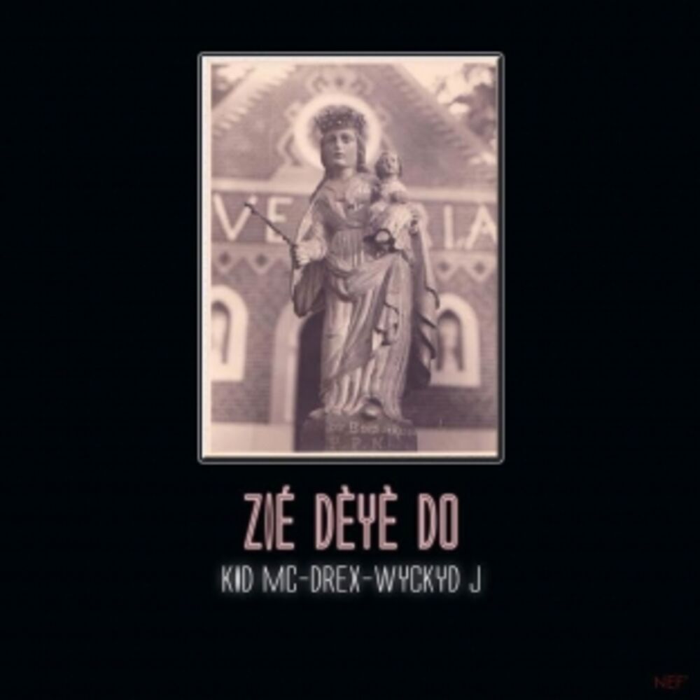 Picture of Zié dèyè do (feat. drex, wyckyd j)