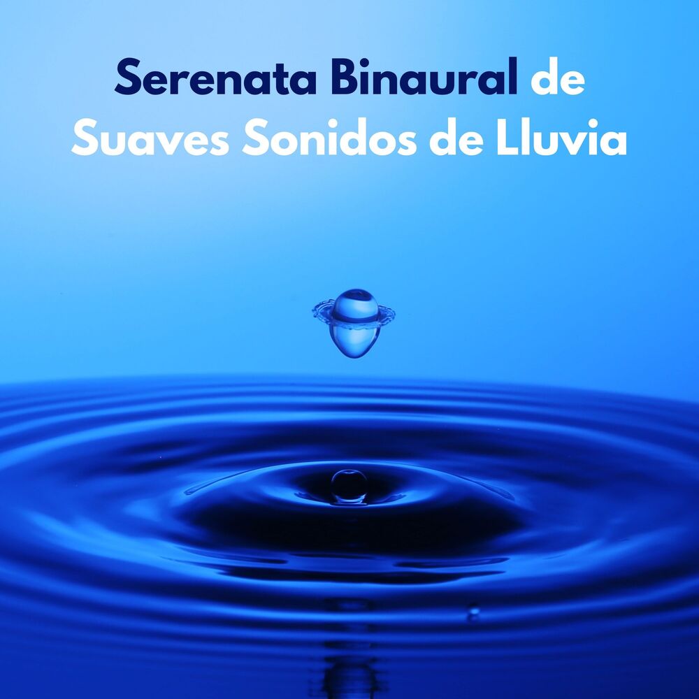 Picture of Serenata Binaural De Suaves Sonidos De Lluvia