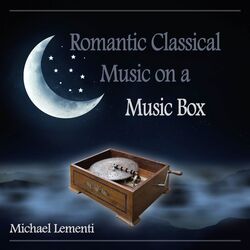 Cover of Romantic Classical Music on a Music Box
