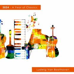 Cover of 2024 - A Year of Classics: Beethoven