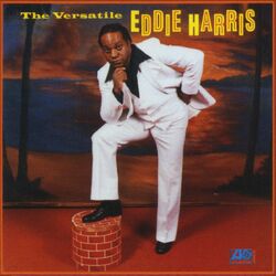 Cover of The Versatile Eddie Harris