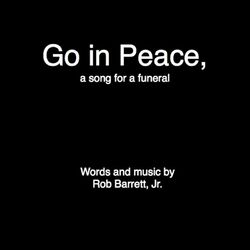 Cover of Go in Peace (A Song for A Funeral)