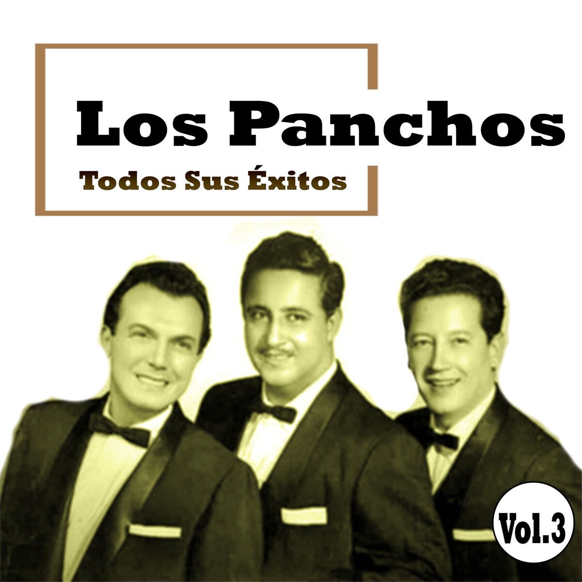 Album cover of Los Panchos - Todos Sus Éxitos, Vol. 3