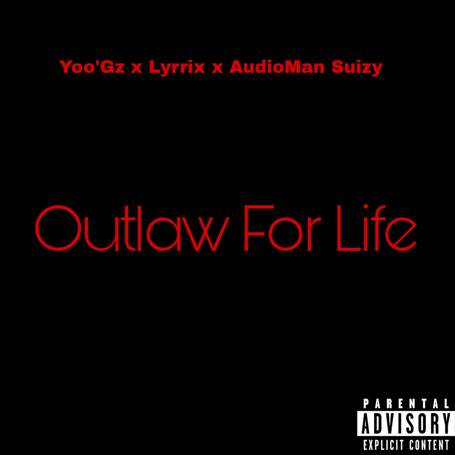 Album cover of Outlaw For Life (feat. Yoo'Gz & Lyrrix)