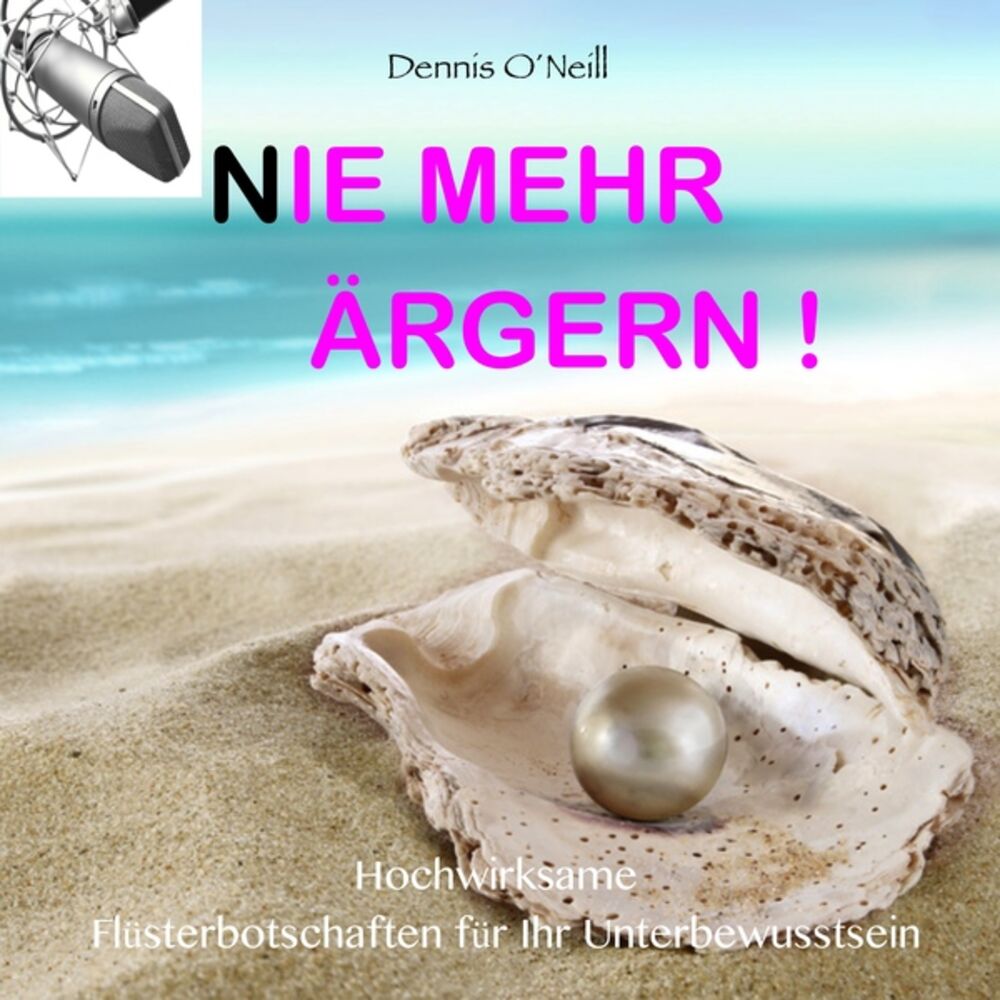 Picture of Nie Mehr Ärgern - Hochwirksame Flüsterbotschaften Für Ihr Unterbewusstsein