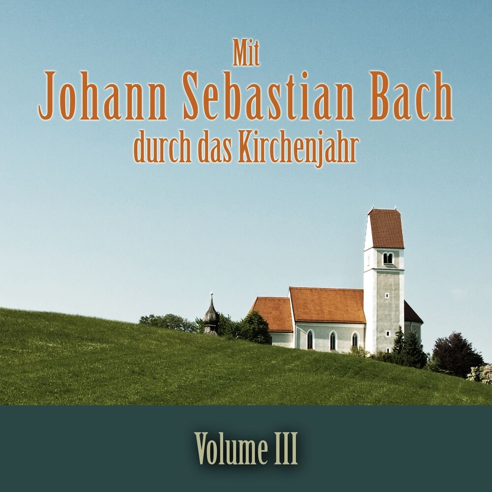 Picture of Mit Johann Sebastian Bach durch das Kirchenjahr, Vol. 3