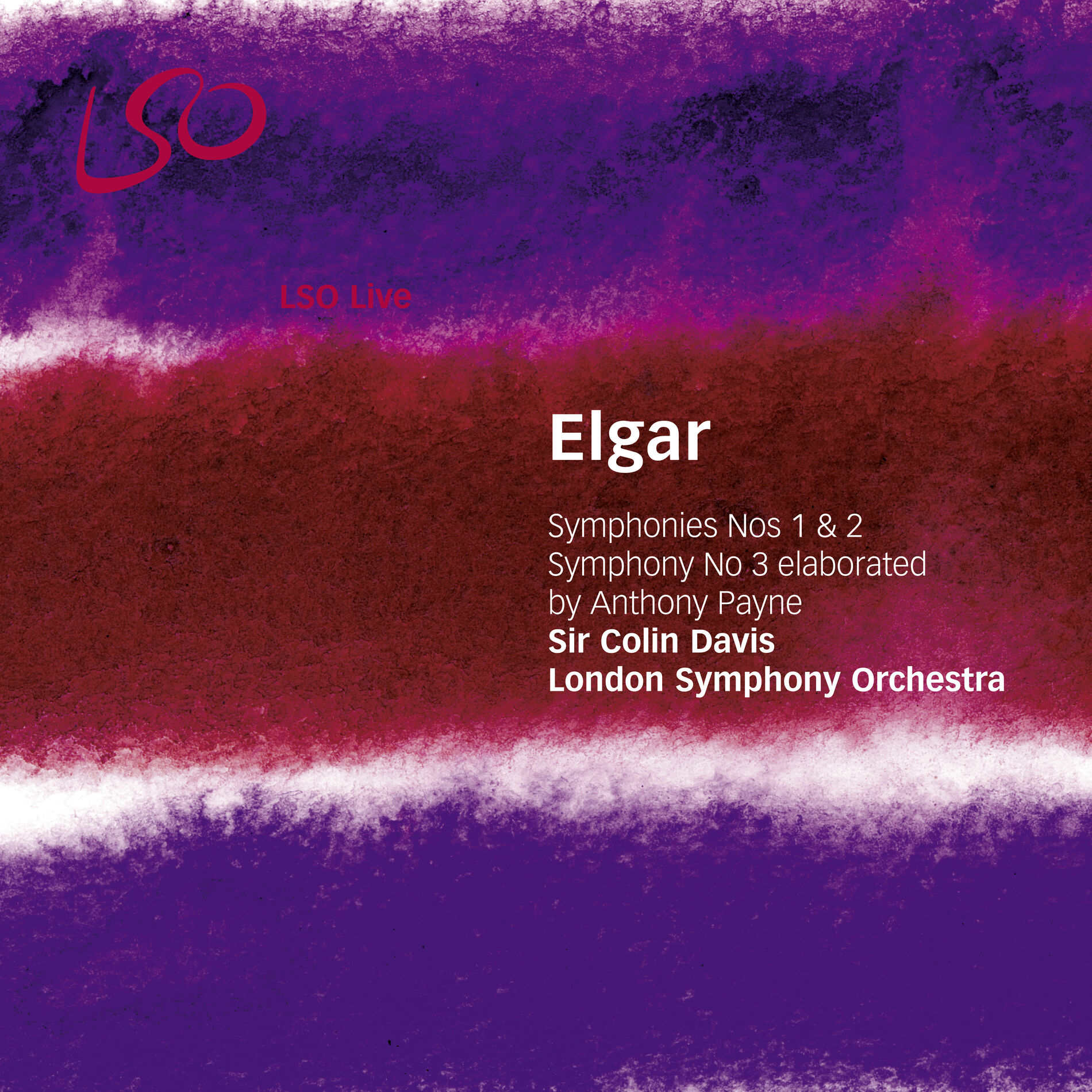 Album cover of Elgar: Symphonies Nos. 1 & 2, Symphony No. 3 Elaborated by Anthony Payne