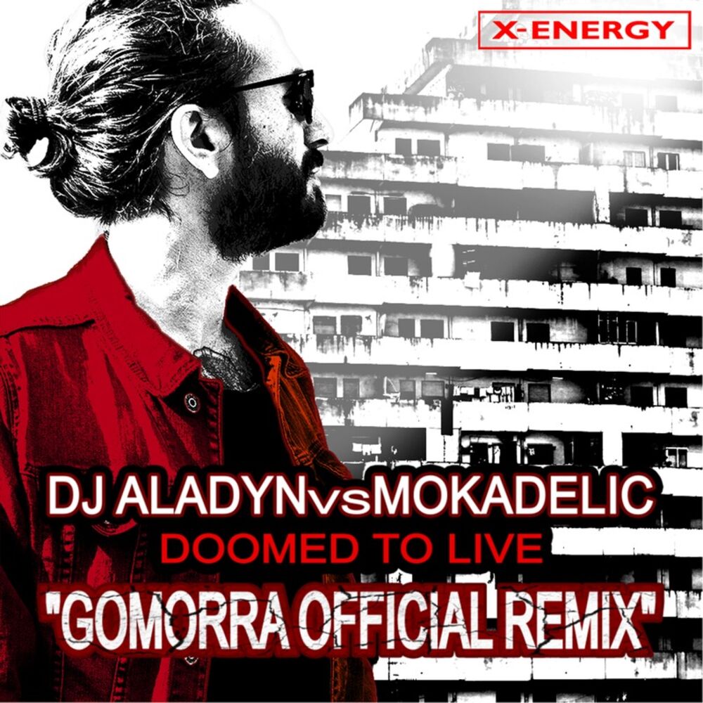 Picture of Doomed To Live (Gomorra Official Remix) (Dj Aladyn Vs Mokadelic)