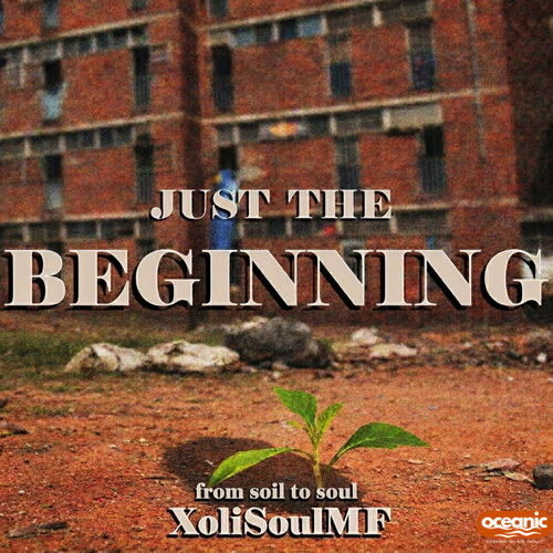 JUST THE BEGINNING (From Soil to Soul)