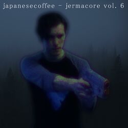 JERMACORE: VOLUME 6