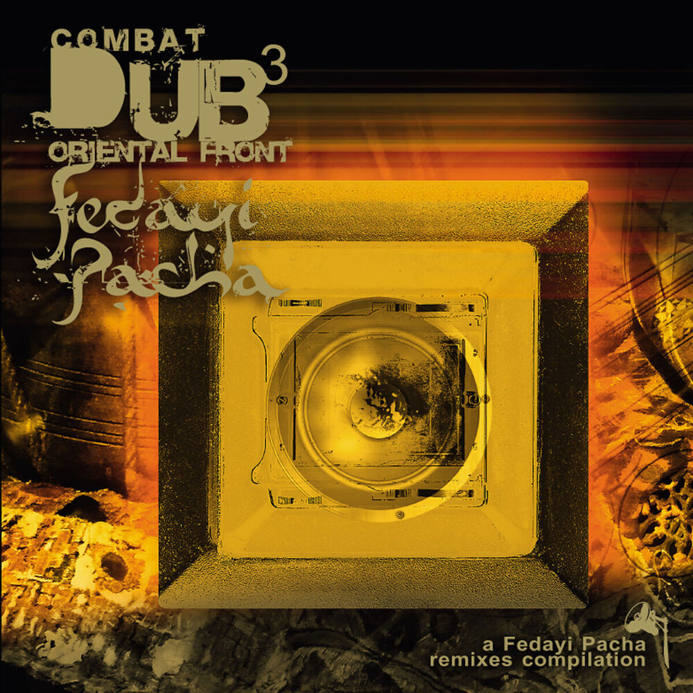 Picture of Combat Dub 3 - Oriental Front, A Fedayi Pacha remixes compilation