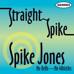 Cover of Straight Spike - No Bells - No Whistles