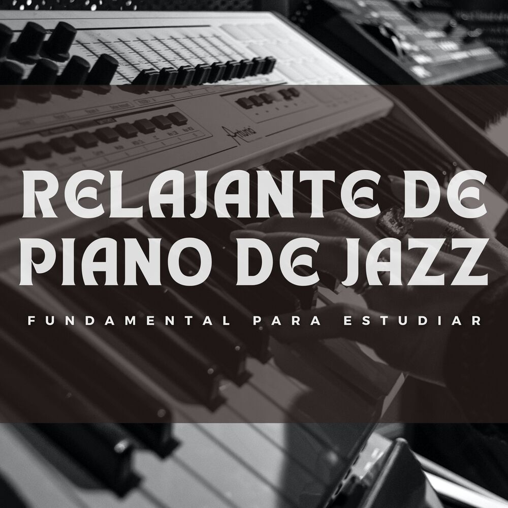 Picture of Relajante De Piano De Jazz Fundamental Para Estudiar