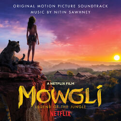 Cover of Mowgli: Legend Of The Jungle (Original Motion Picture Soundtrack)