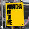 Whatcha Do To Me by ACRAZE album cover