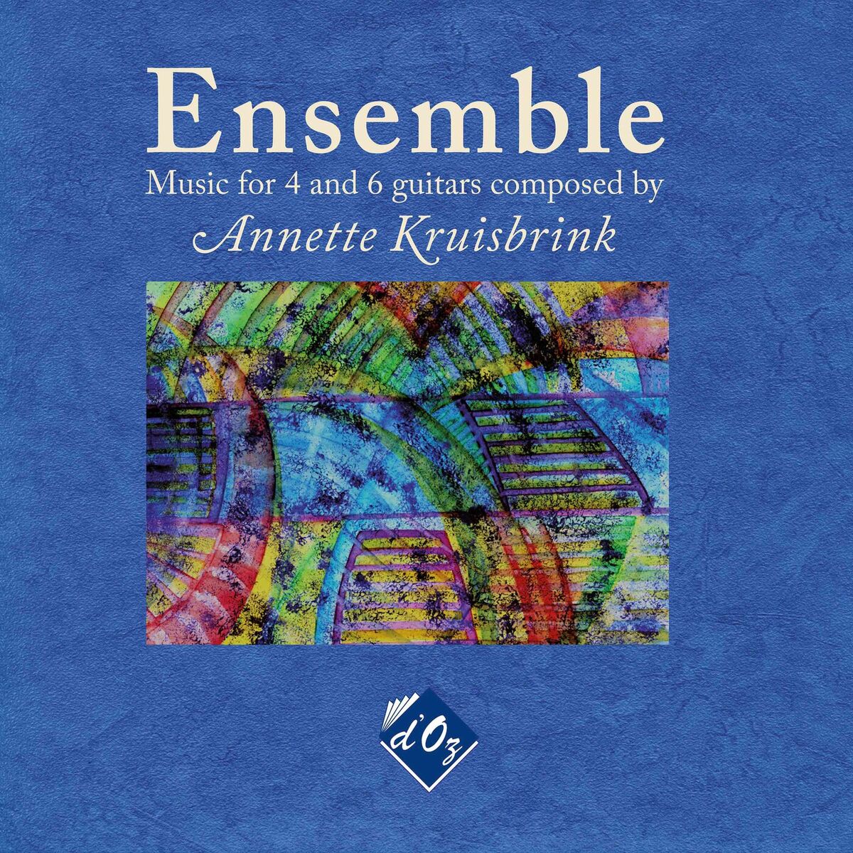 Album cover of Ensemble: Music for 4 and 6 Guitars Composed by Annette Kruisbrink