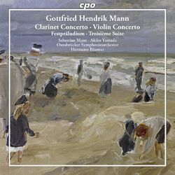 Cover of Mann: Clarinet Concerto - Violin Concerto - Festpaludium - Troiseme Suite