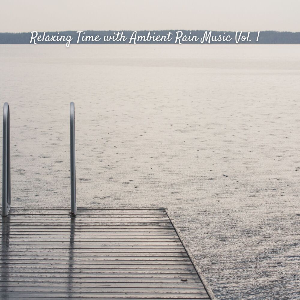 Picture of Relaxing Time with Ambient Rain Music Vol. 1