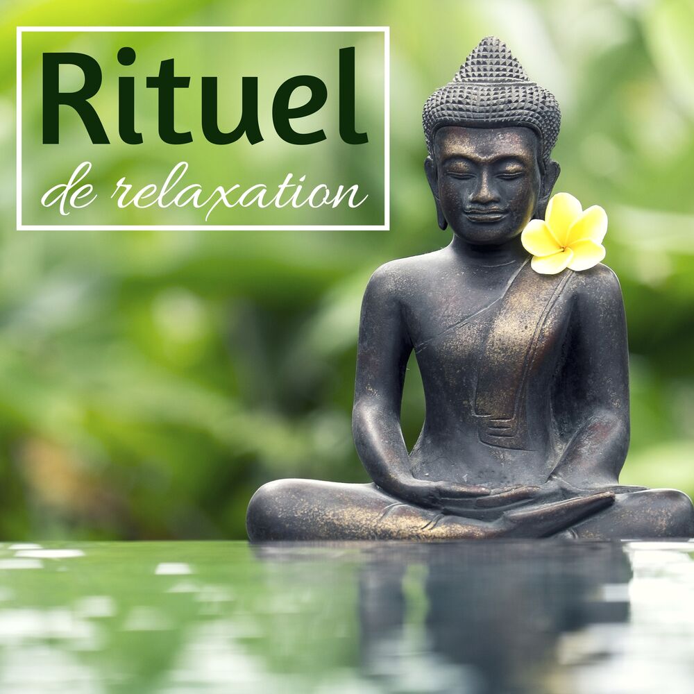 Picture of Rituel de relaxation - Musique relaxante pour calme instantané, sons de la nature pour dormir