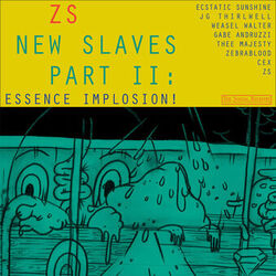Cover of New Slaves Part II: Essence Implosion!