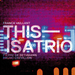Cover of This Is a Trio (feat. Pierre de Bethmann & Bruno Chevillon)