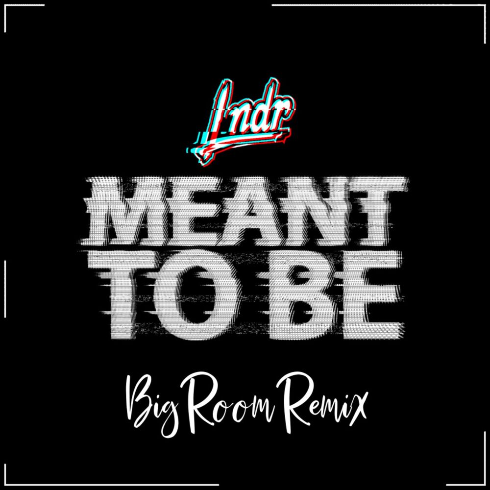 Picture of Meant To Be (Lndr Big Room Remix)