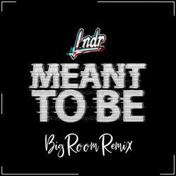 Cover of Meant To Be (Lndr Big Room Remix)