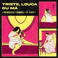 Cover of Triste, Louca ou Má - 10 AÑOS