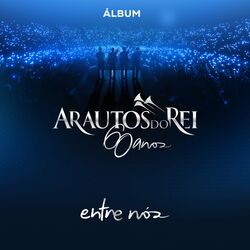 Cover of Entre Nós (Arautos do Rei 60 Anos)