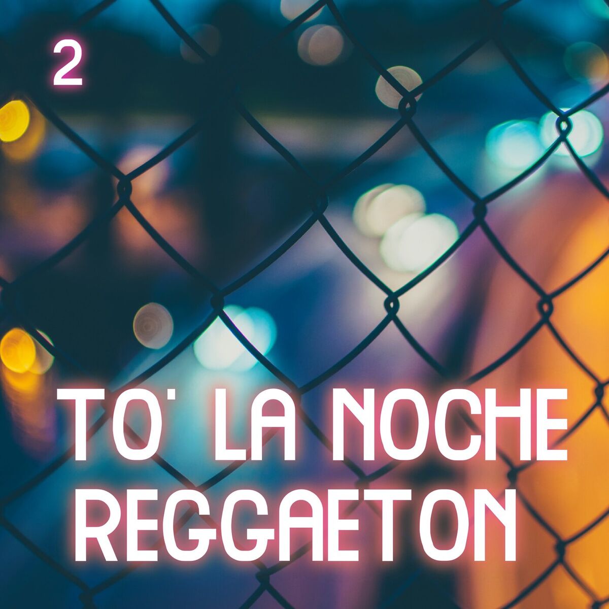 Album cover of To' La Noche Con Reggaeton Vol. 2