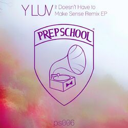 Cover of It Doesn't Have To Make Sense Remix EP