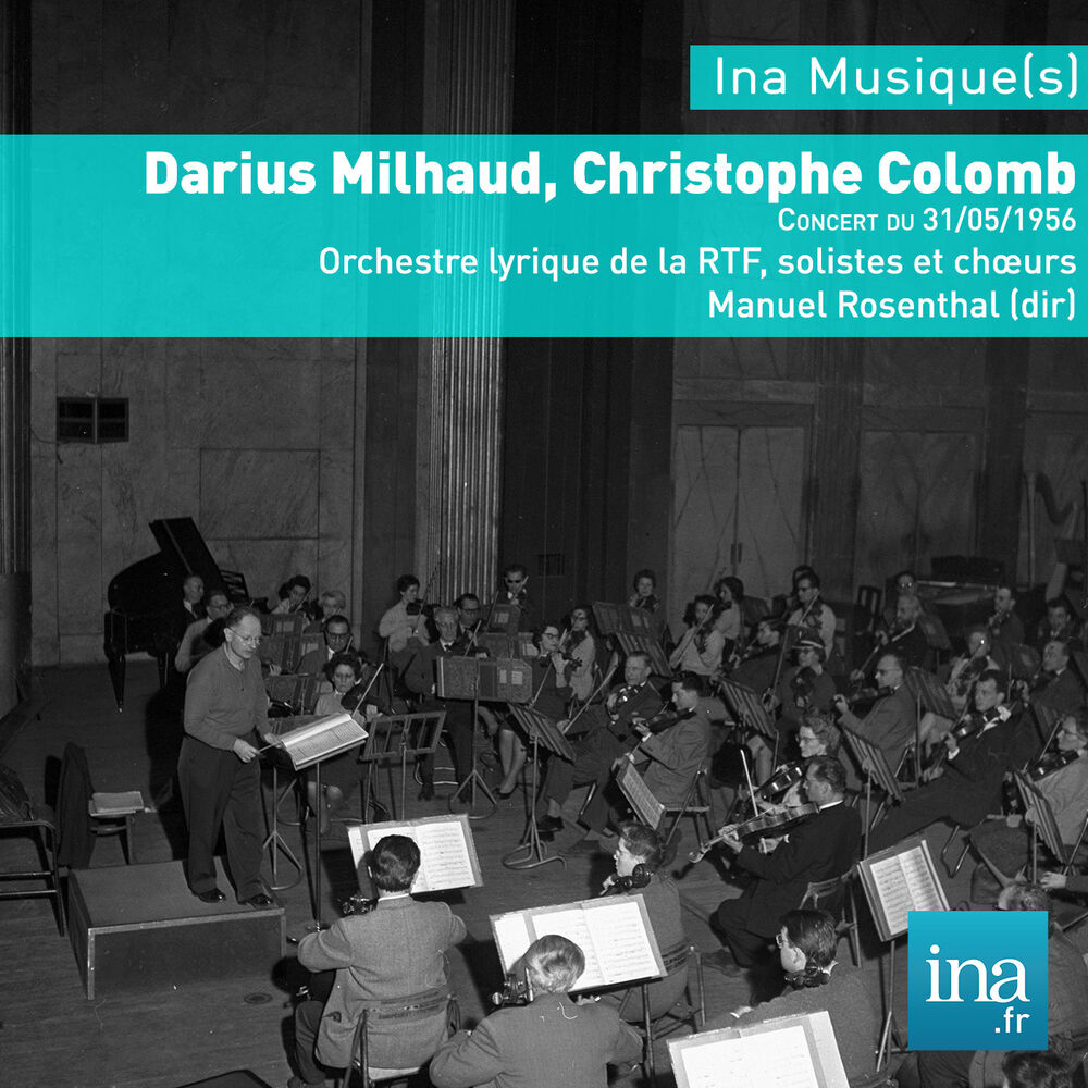 Picture of Darius Milhaud, Christophe Colomb, Orchestre Lyrique de la RTF, Concert du 31/05/1956, Manuel Rosenthal (dir)