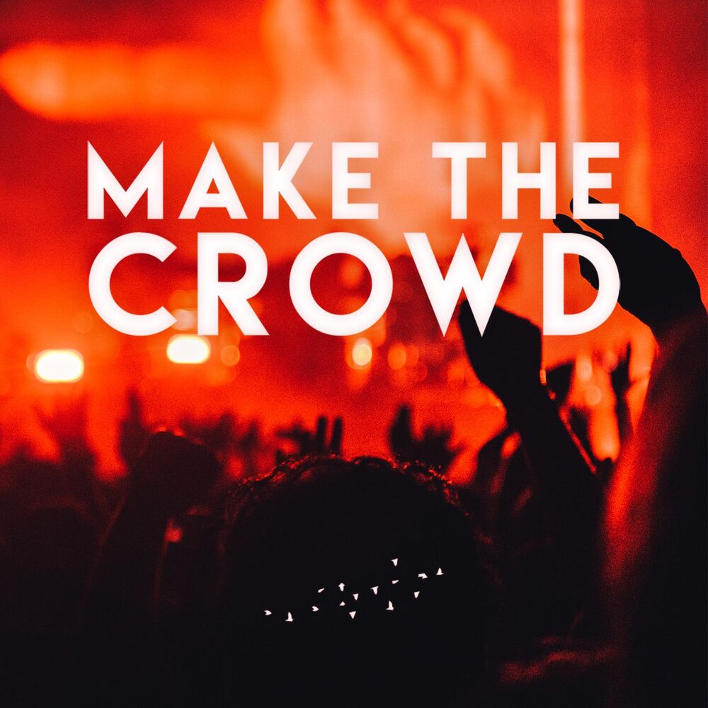 Picture of Make the Crowd