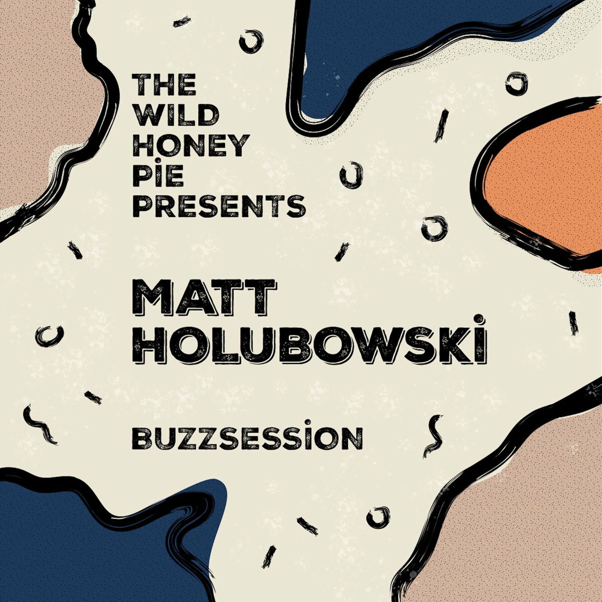 Album cover of Matt Holubowski: The Wild Honey Pie Buzzsession