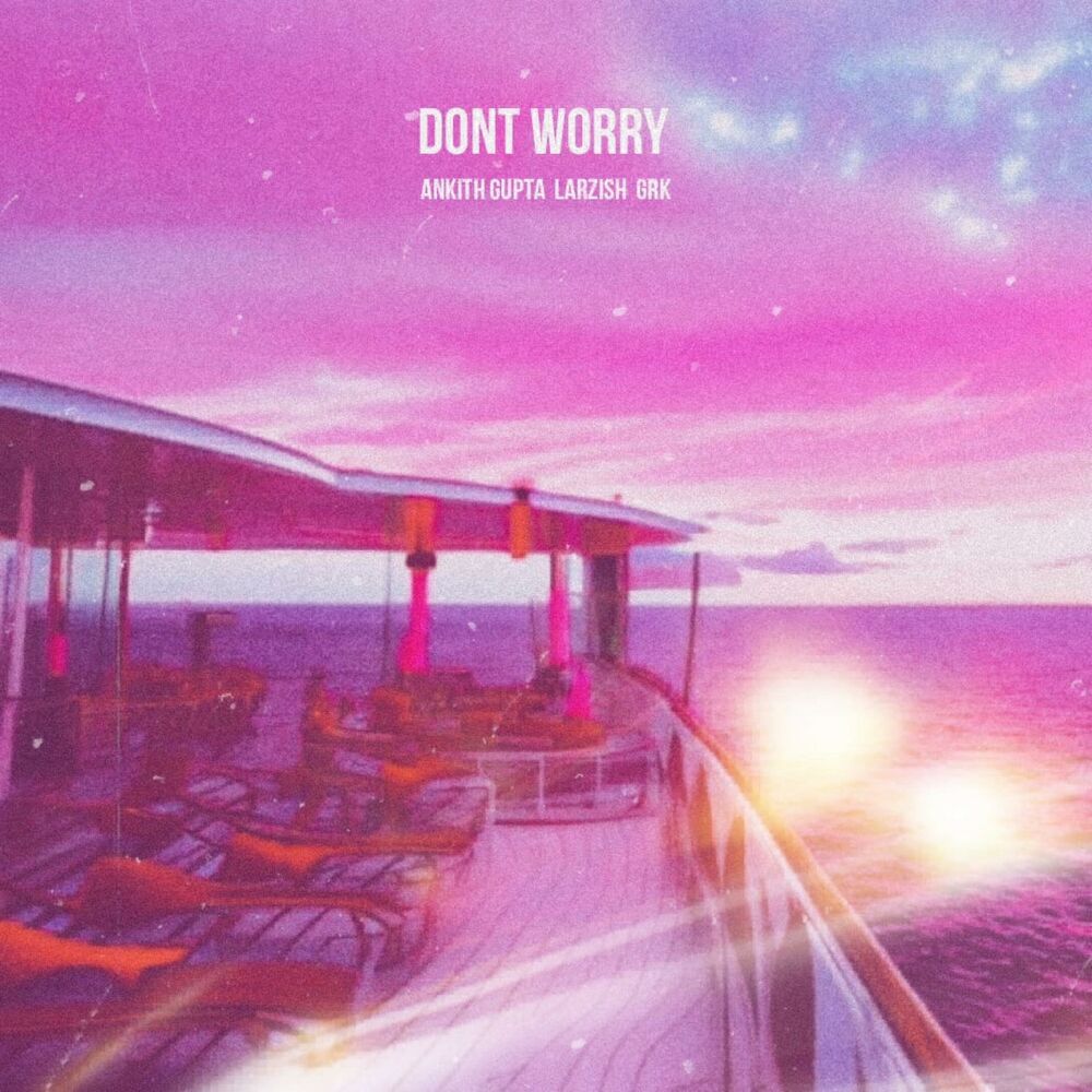 Picture of Dont Worry (feat. Larzish & GRK)