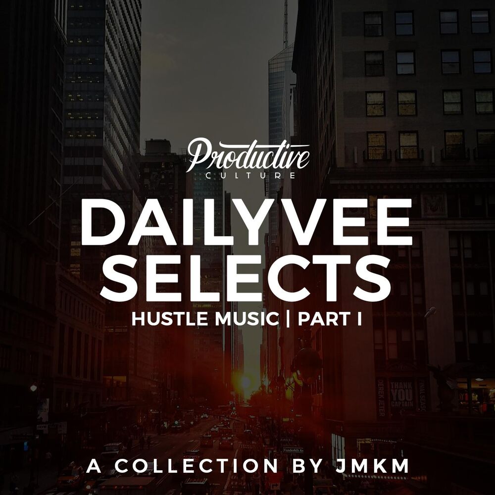 Picture of DailyVee Selects - Hustle Music Part 1 (Instrumentals)