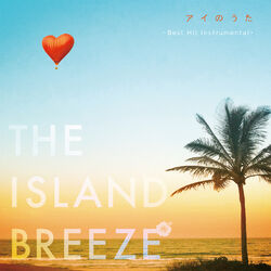Cover of Aino Uta The Island Breeze -Best Hit Instrumental-
