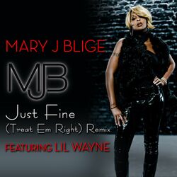 Cover of Just Fine (Treat 'Em Right Remix featuring Lil Wayne)