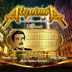 Cover of Alquimia Presenta Sentimiento Anacobero